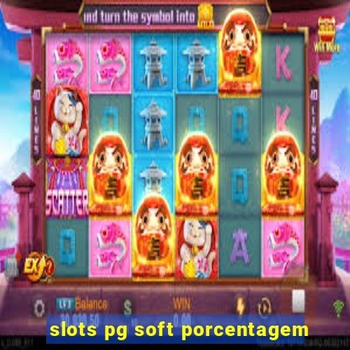 slots pg soft porcentagem